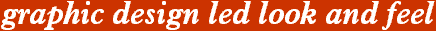 graphic design led look and feel